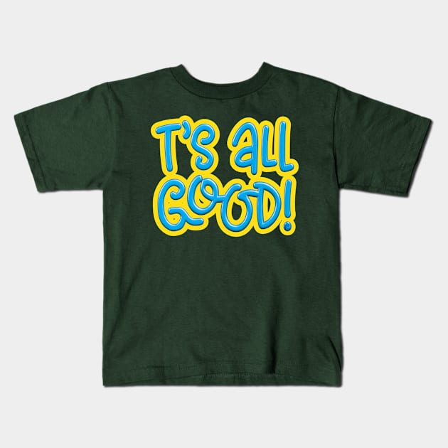 All Good Kids T-Shirt by NN Tease